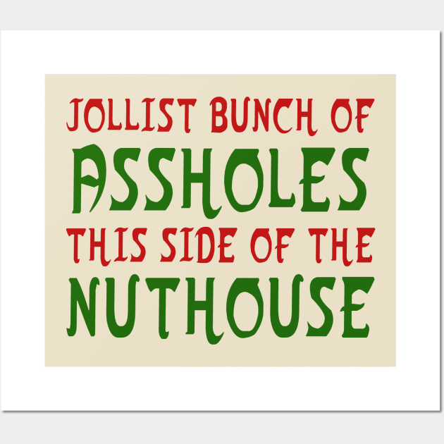 Jolliest Bunch Of Assholes Wall Art by rajtuls